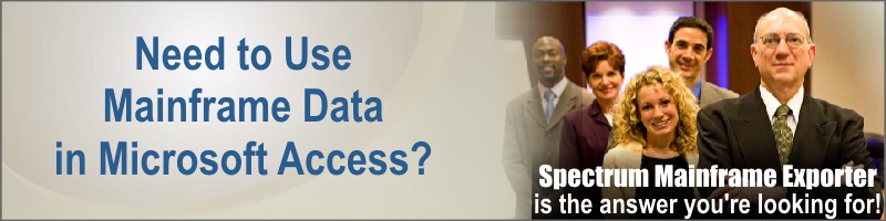 Spectrum Mainframe Exporter lets Microsoft Access work with mainframe data.