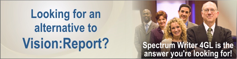 Need an alternative to VISION:Report on your Mainframe. You need Spectrum Writer 4GL.