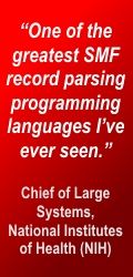 One of the greatest SMF record parsing programming languages I've ever seen. Chief, Large Systems Services Branch, NIH